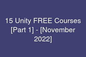 15 Unity FREE Courses [Part 1] - [November 2022]